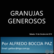 GRANUJAS GENEROSOS - Por ALFREDO BOCCIA PAZ - Sbado, 19 de Octubre de 2019